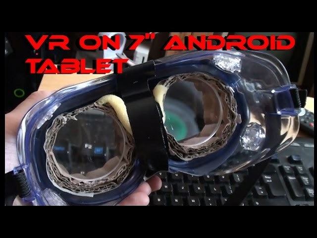 Making a DIY Virtual Reality headset using a 7" Android tablet.