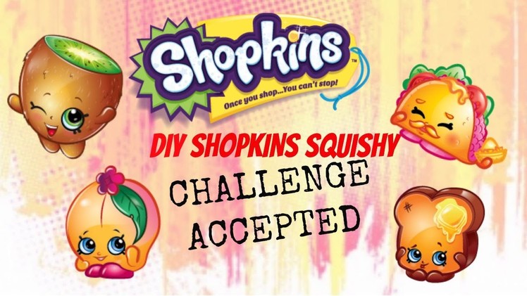 Mission Impossible DIY SHOPKINS SQUISHY Challenge ACCEPTED