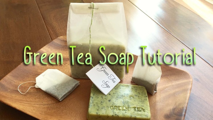 DIY Green Tea Goat's Milk Soap Tutorial