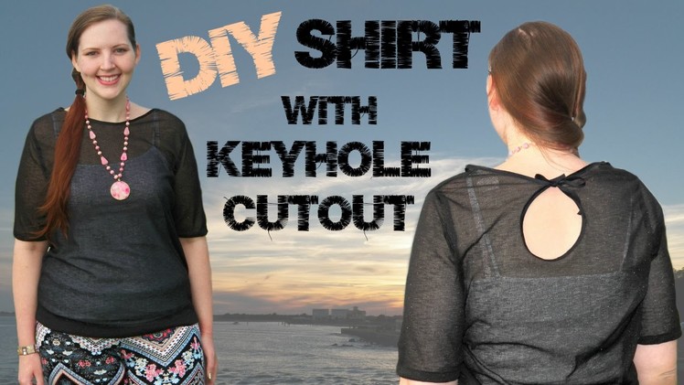 DIY Shirt with Keyhole Cutout - How to Sew a Top.Blouse - Sewing Tutorial