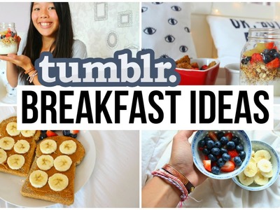 DIY Tumblr Breakfast Ideas!