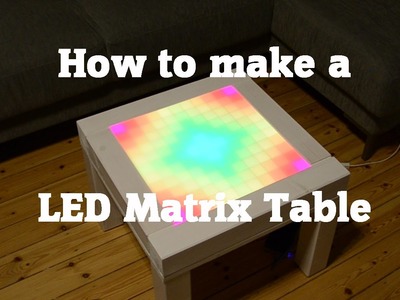 How to make a DIY LED Matrix Table