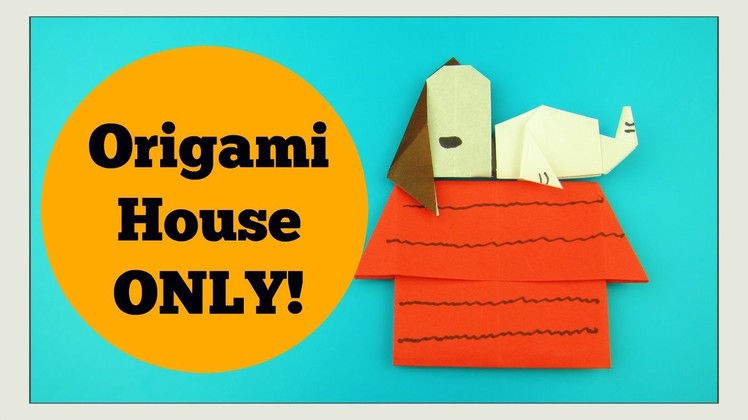 Snoopy Craft - ORIGAMI HOUSE - Peanuts Movie Paper   Crafts for Kids DIY Tutorial - Paper House