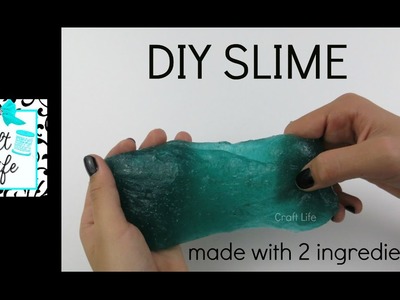 Craft Life ~ DIY Easy Slime Tutorial ~ Made with 2 Ingredients ~ No Borax