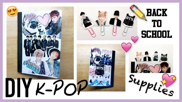 ▼DIY KPOP : Back To School Supplies [Part 1 : Notebook Collage]▼