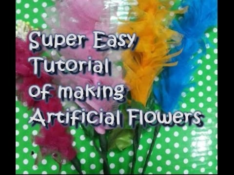 DIY - Super Easy Tutorial of Making Artificial Flowers