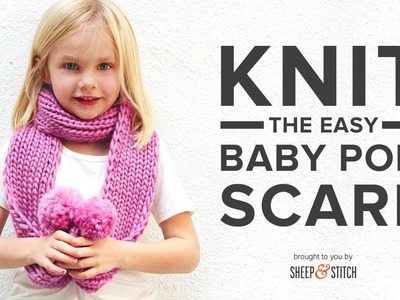 How to Knit the Baby Pom Scarf