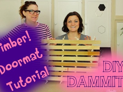 HOW TO MAKE A TIMBER DOORMAT W.SARA SCHAEFER -- DIY, DAMMIT!