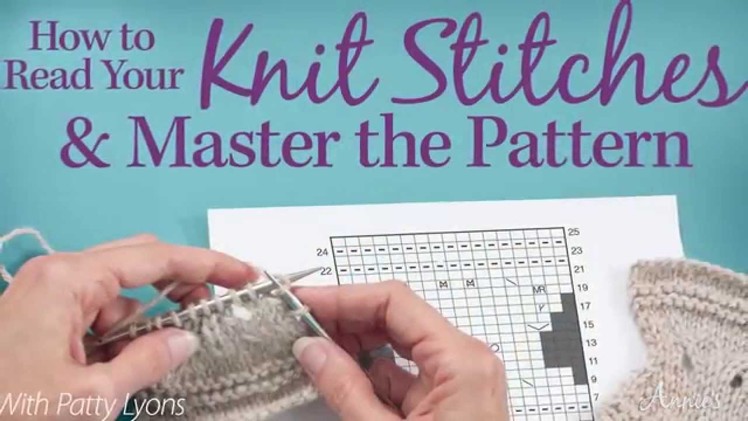 How to Read Your Knit Stitches & Master the Pattern, an Annie's Video Class