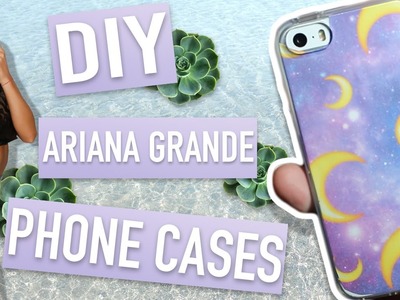 DIY ARIANA GRANDE PHONE CASES