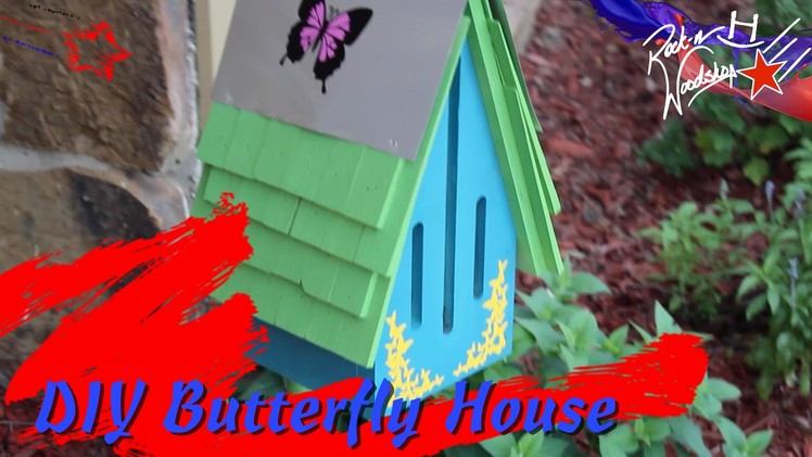 DIY Butterfly House - A Father's Day Project