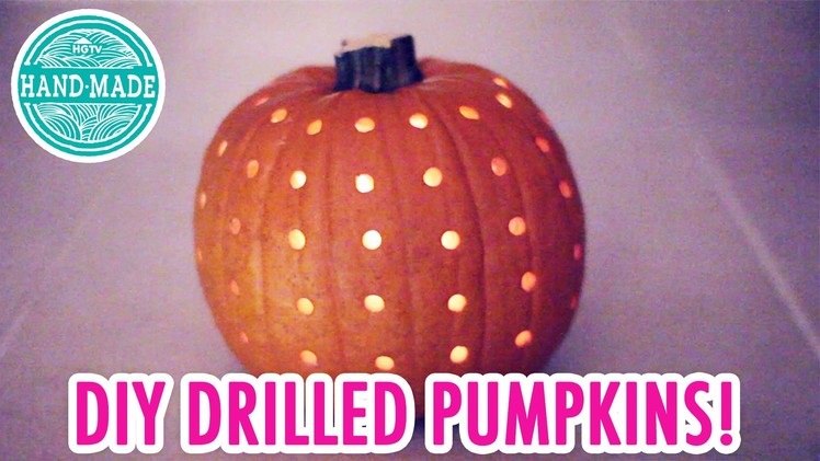DIY Decorative Drilled Pumpkins - HGTV Handmade