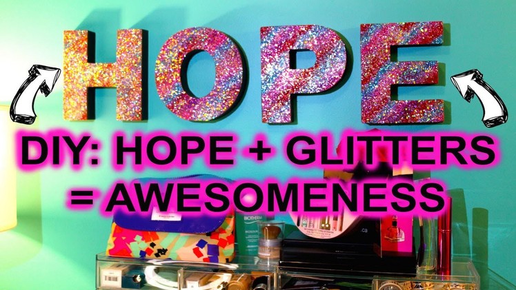 DIY: HOPE + glitters = awesomeness