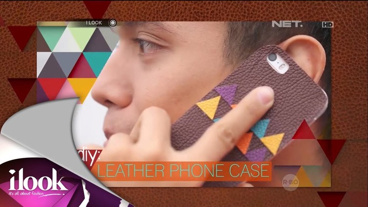 DIY - Leather Phone Case - iLook