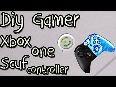 DIY Xbox One Scuf Gaming Controller: DIY Gamer