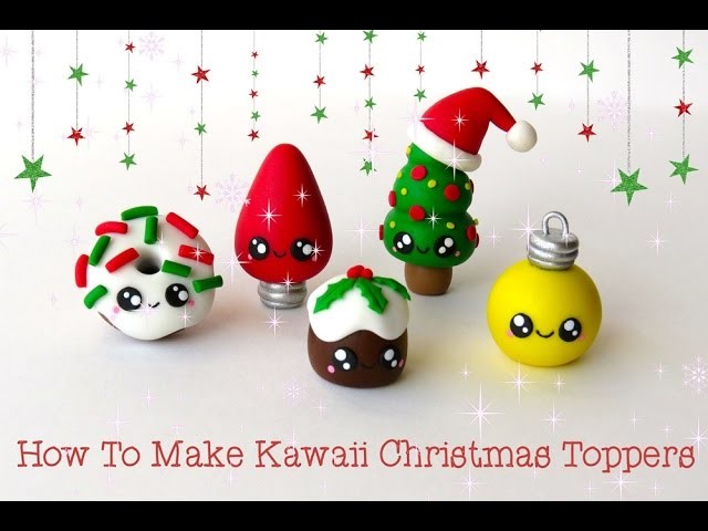 How To Make Kawaii Christmas Toppers
