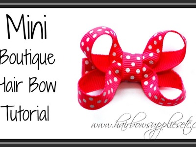 Mini Boutique Hair Bow Tutorial - Infant Hair Bow - Hairbow Supplies, Etc.