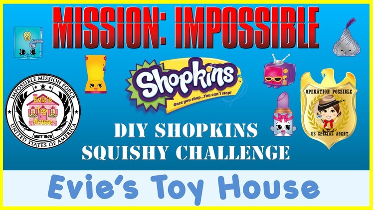 Mission Impossible DIY Shopkins Squishy Challenge to Start With Toys