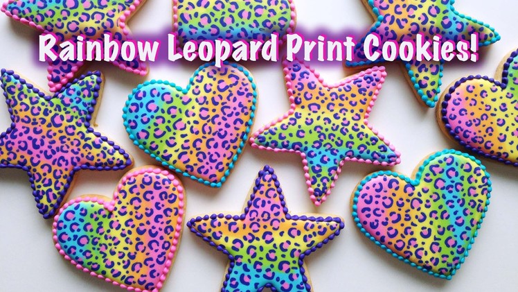 Rainbow Leopard Print Cookies!