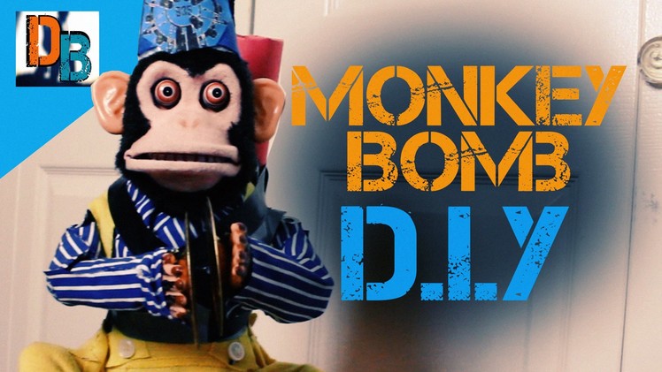 Real Life Monkey Bomb D.I.Y Tutorial