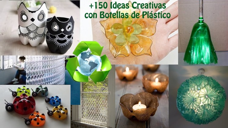 Reciclado Botellas de Plástico +150 Ideas. Ideas Recycling Plastic Bottles