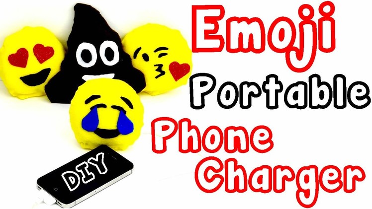 DIY Crafts: Emoji Portable Cell Phone Charger