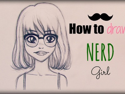 How to Draw a Nerd Girl  - Come disegnare una ragazza con gli occhiali (tutorial)