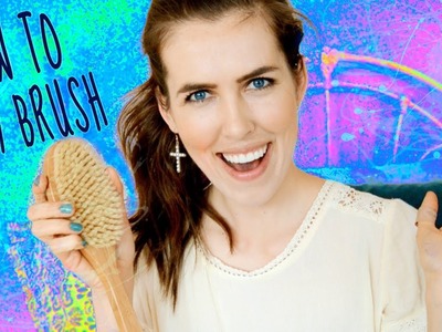 How To: Dry Brushing for Cellulite!