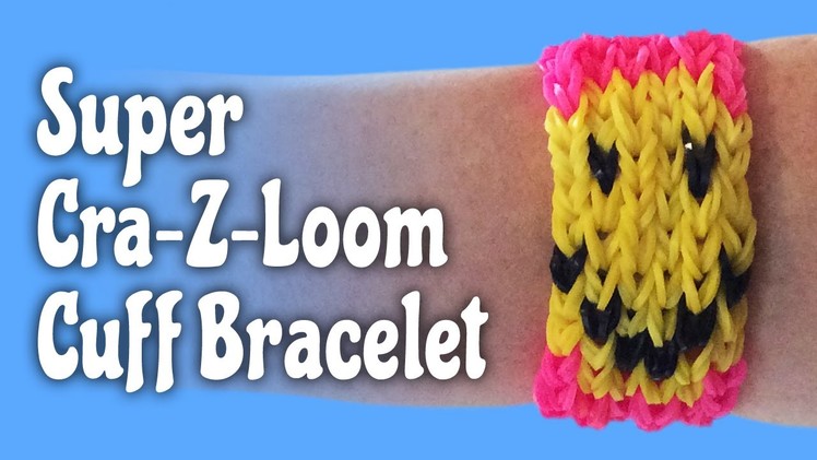 How to make a Super Cra-Z-Loom Cuff Bracelet: Loom Tutorial