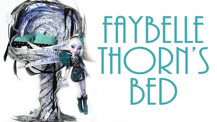 How to make Faybelle Thorn's Bed [EVER AFTER HIGH]