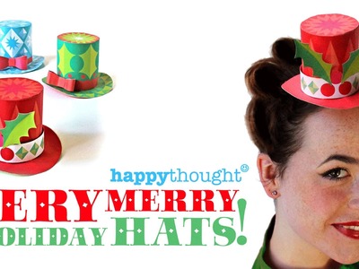 Very Merry Holiday Hats - 3 free festive mini paper top hats to download