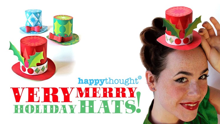 Very Merry Holiday Hats - 3 free festive mini paper top hats to download