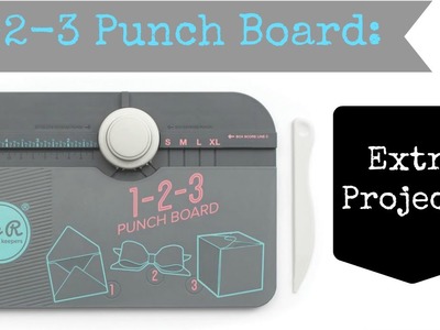 1-2-3 Punch Board: Extra Projects!
