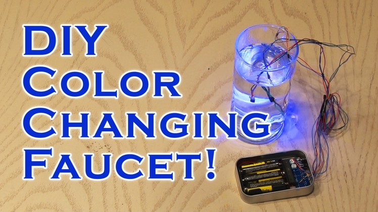 DIY Color Changing Faucet!