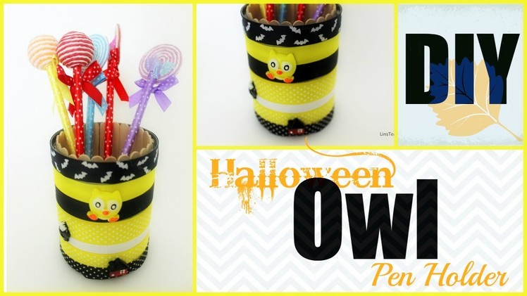 DIY Desk Decor - Owl Pen Pencil Holder (Halloween Theme)