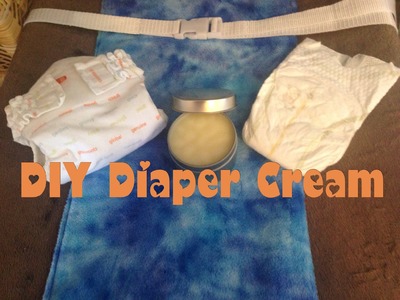DIY Diaper Cream, Cloth Diaper Safe