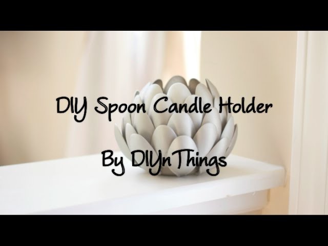 DIY Spoon Candle Holder