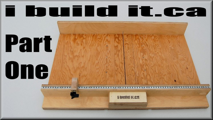 How To Make A Table Saw Sled Part 1