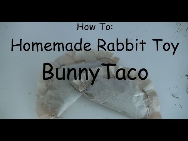 How to make Homemade Rabbit toy-Bunny Taco_DIY