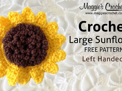 Large Sunflower Free Crochet Pattern - Left Handed