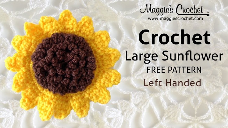 Large Sunflower Free Crochet Pattern - Left Handed