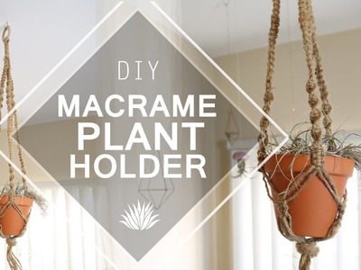 Macrame Plant Holder ♥ DIY