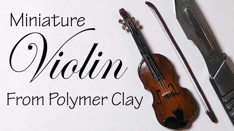 Miniature Violin - Polymer Clay Tutorial
