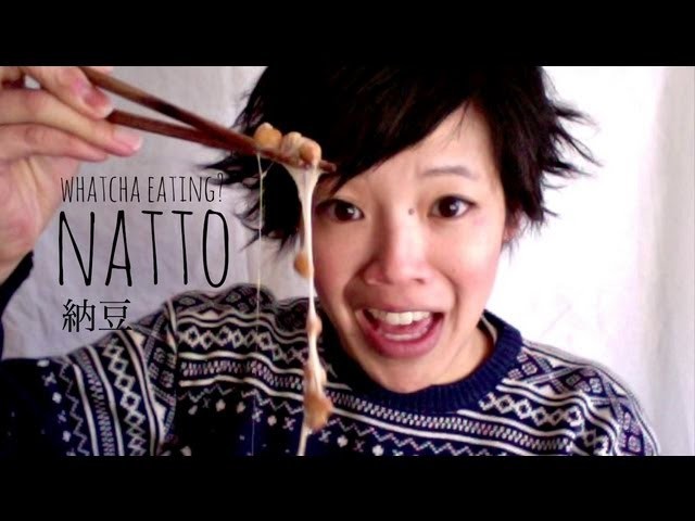 Natto - Fermented Soy Beans - Whatcha Eating? #86