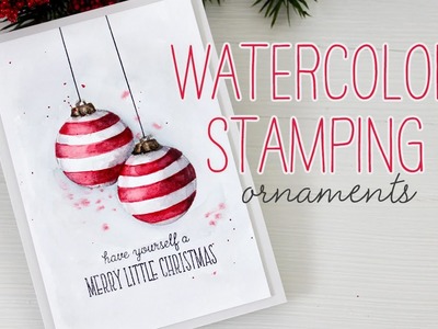 Watercolor Stamping: Christmas Ornaments