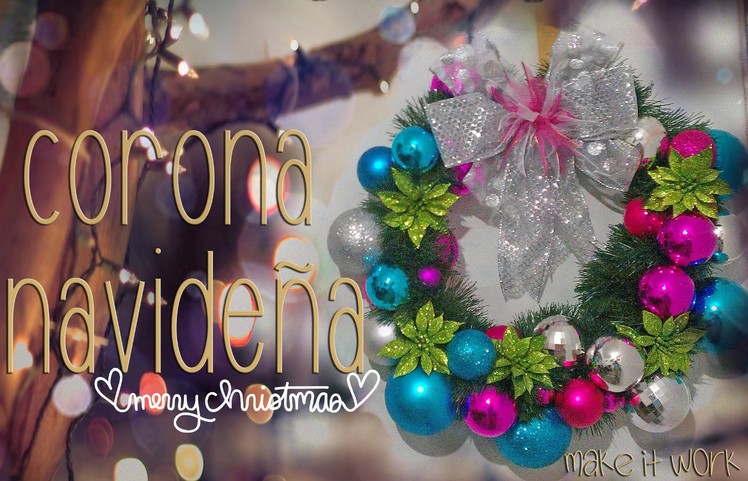Corona navideña. christmas wreath ♥