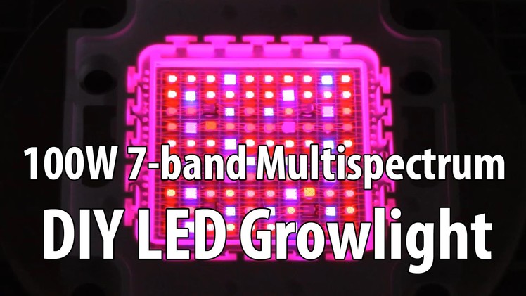 DIY 100W 7-Band Multi-spectrum LED Growlight