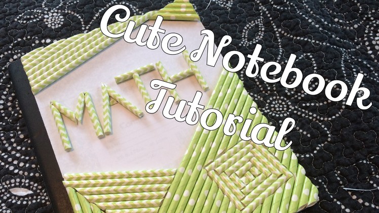 DIY Back To School Decorated Straw Notebook Tutorial!