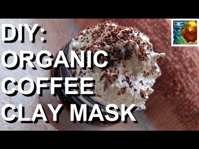 DIY: Organic Coffee Clay Mask (Skin Detox)
