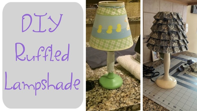 DIY Ruffled Lampshade | How To Recover A Lampshade